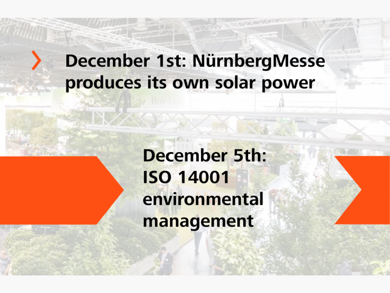 December 1st 2023: NürnbergMesse produces its own solar power and December 5th 2023: ISO 14001 environmental management
